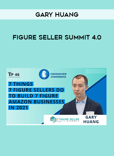 Gary Huang - Figure Seller Summit 4.0 from https://illedu.com