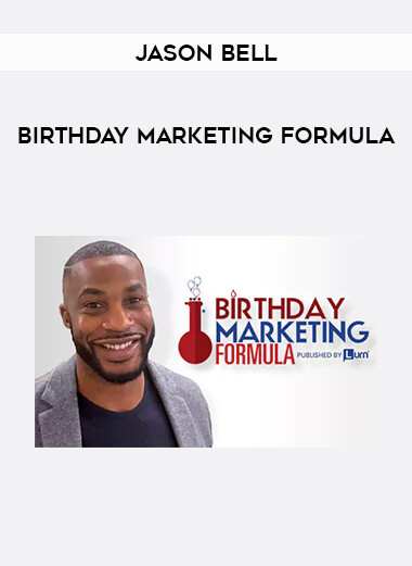 Jason Bell - Birthday Marketing Formula from https://illedu.com