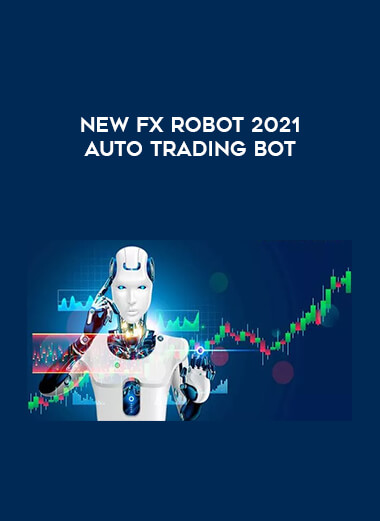 New Fx Robot 2021 Auto Trading Bot from https://illedu.com