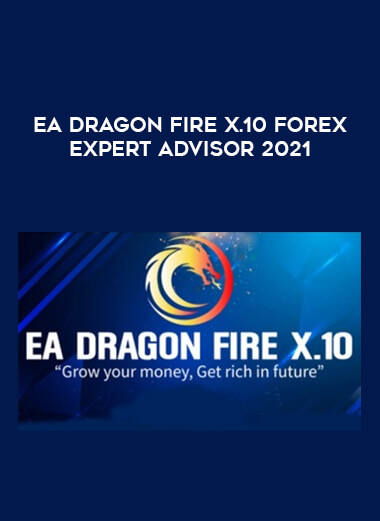 EA DRAGON FIRE X.10 Forex Expert Advisor 2021 from https://illedu.com