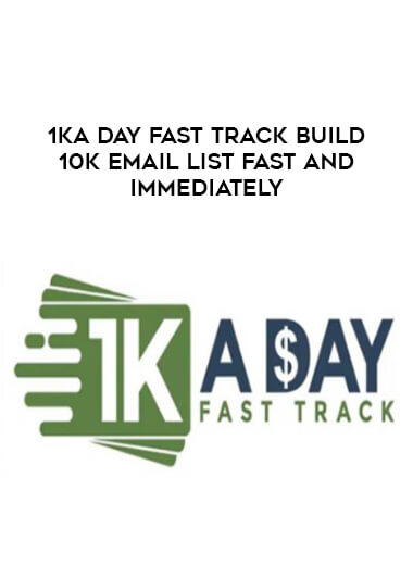 1KA Day Fast Track Build 10k Email List FAST and Immediately from https://illedu.com