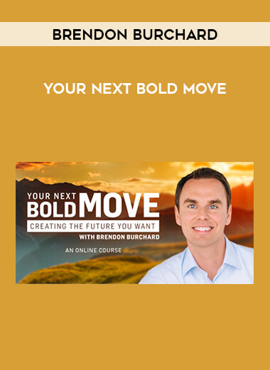 Brendon Burchard - Your Next Bold Move from https://illedu.com