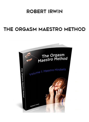 Robert Irwin - The Orgasm Maestro Method from https://illedu.com