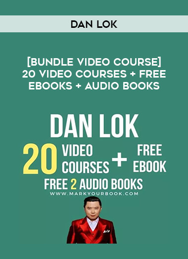 [Bundle Video Course] Dan Lok 20 Video Courses + Free eBooks + Audio Books from https://illedu.com