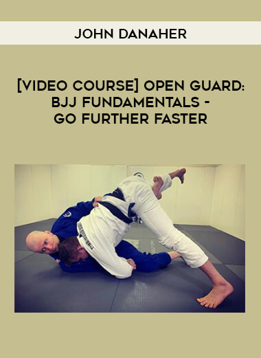 [Video Course] Open Guard: BJJ Fundamentals - Go Further Faster by John Danaher from https://illedu.com