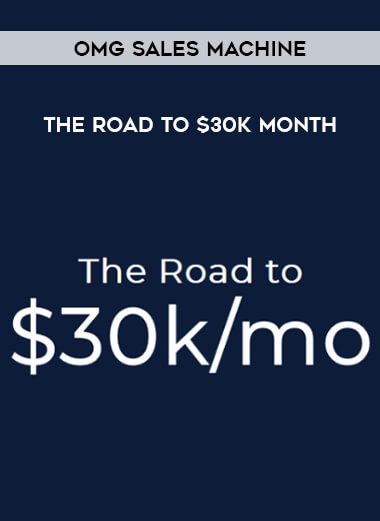 OMG Sales Machine – The Road to $30k Month from https://illedu.com