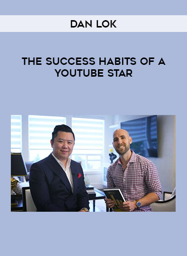 Dan Lok - The Success Habits Of A YouTube Star from https://illedu.com