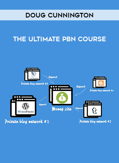 Doug Cunnington - The Ultimate PBN Course from https://illedu.com
