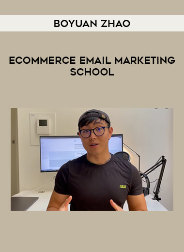Boyuan Zhao - Ecommerce Email Marketing School from https://illedu.com
