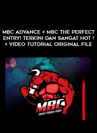 MBC ADVANCE + MBC THE PERFECT ENTRY! Terkini dan sangat hot ! + video tutorial original File from https://illedu.com