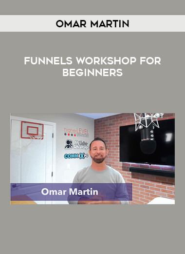 Omar Martin – Funnels Workshop For Beginners from https://illedu.com