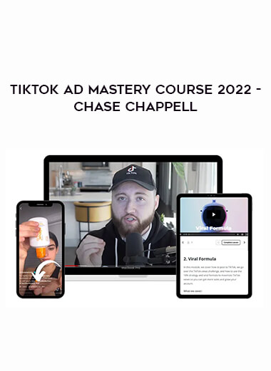 TikTok Ad Mastery Course 2022 - Chase Chappell from https://illedu.com