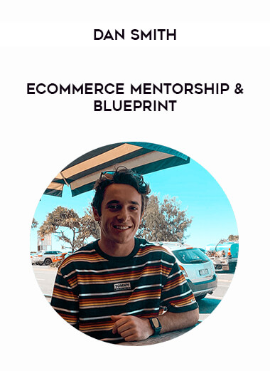 Dan Smith - Ecommerce Mentorship & Blueprint from https://illedu.com