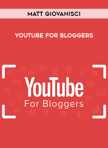 Matt Giovanisci – YouTube for Bloggers from https://illedu.com
