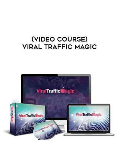 （Video course）Viral Traffic Magic from https://illedu.com