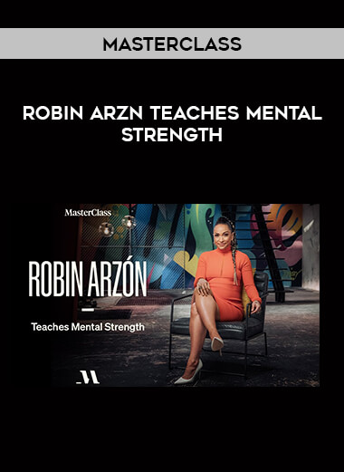 MasterClass – Robin Arzn Teaches Mental Strength from https://illedu.com