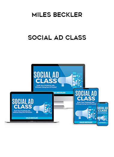 Miles Beckler – Social Ad Class from https://illedu.com