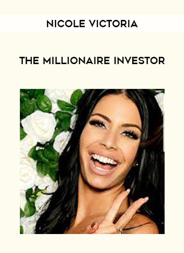 Nicole Victoria - The Millionaire Investor from https://illedu.com