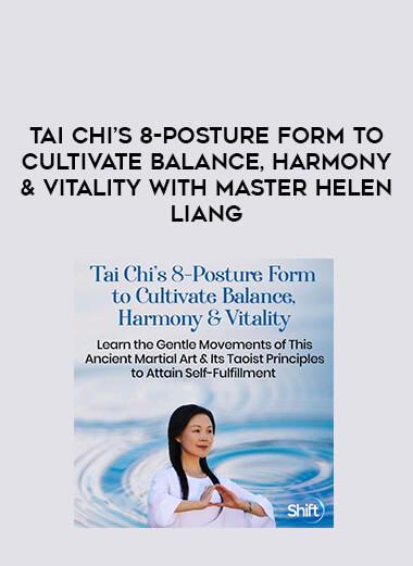 Tai Chi’s 8-Posture Form to Cultivate Balance