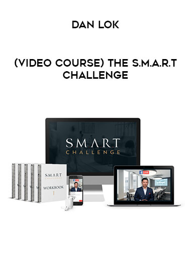 (Video course) Dan Lok – The S.M.A.R.T Challenge from https://illedu.com
