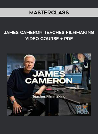 Masterclass - James Cameron teaches Filmmaking Video Course + PDF from https://illedu.com