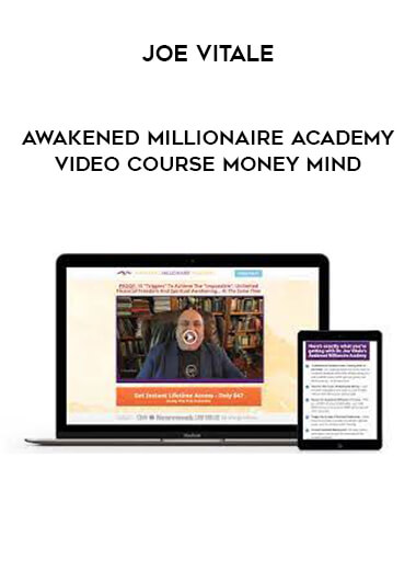 Joe Vitale - Awakened Millionaire Academy Video Course Money Mind from https://illedu.com