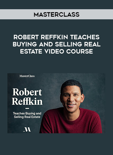Masterclass - Robert Reffkin Teaches Buying and Selling Real Estate Video Course from https://illedu.com