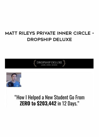 Matt Rileys Private Inner Circle – Dropship Deluxe from https://illedu.com
