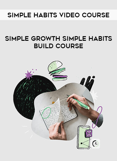 Simple growth Simple Habits Build Course  ️ - Simple habits video course from https://illedu.com