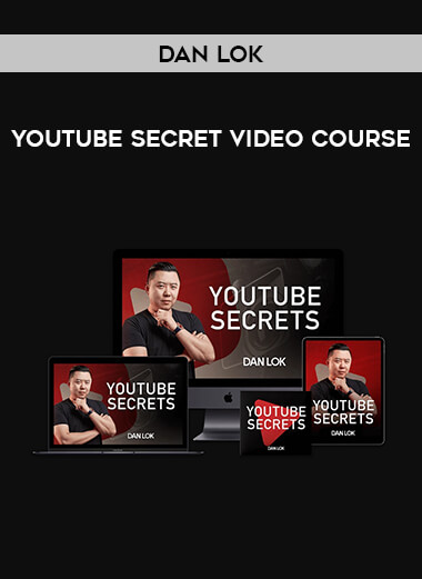 Dan Lok - Youtube Secret Video Course from https://illedu.com