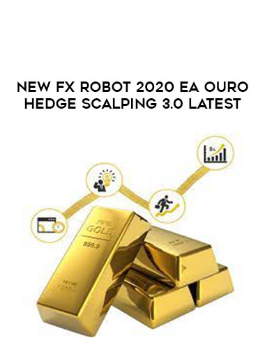 New Fx Robot 2020 EA Ouro Hedge Scalping 3.0 Latest from https://illedu.com