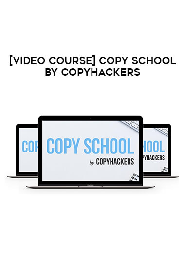 [Video Course] Copy School by Copyhackers from https://illedu.com