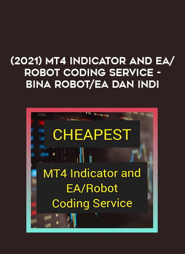 (2021) MT4 Indicator and EA/Robot Coding Service - Bina Robot/EA dan Indi from https://illedu.com