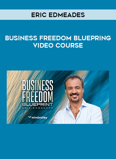 Eric EdmeadeS - Business Freedom Bluepring Video Course from https://illedu.com