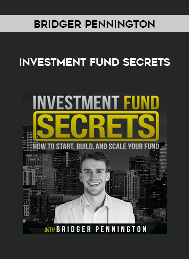 Bridger Pennington – Investment Fund Secrets from https://illedu.com