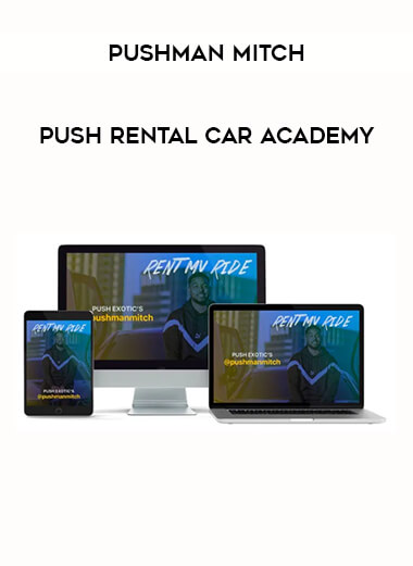 Pushman Mitch - Push Rental Car Academy from https://illedu.com
