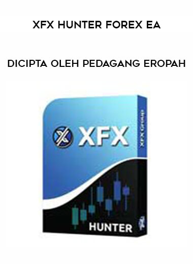 XFX Hunter Forex EA – Dicipta Oleh Pedagang Eropah from https://illedu.com
