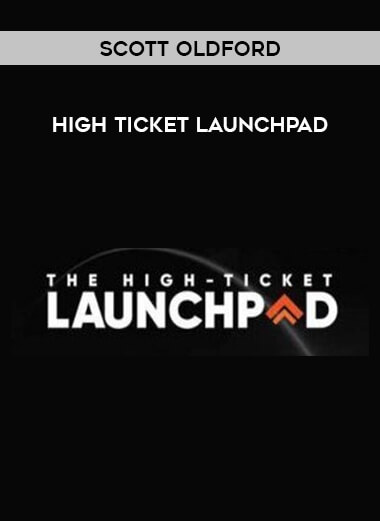 Scott Oldford – High Ticket Launchpad from https://illedu.com