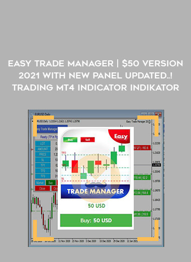 EASY TRADE MANAGER | $50 Version 2021 with new Panel updated..! TRADING MT4 INDICATOR INDIKATOR from https://illedu.com
