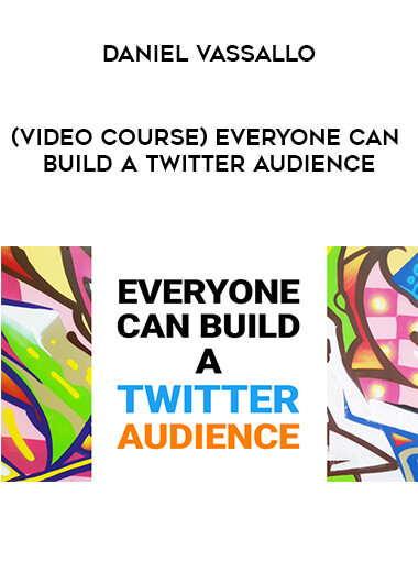 (Video course) Daniel Vassallo – Everyone Can Build a Twitter Audience from https://illedu.com