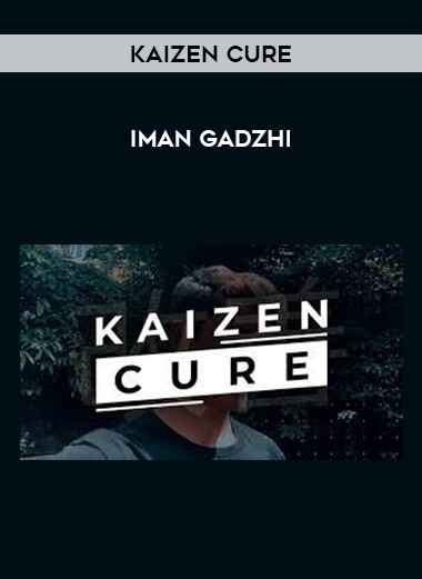 Iman Gadzhi – Kaizen Cure from https://illedu.com