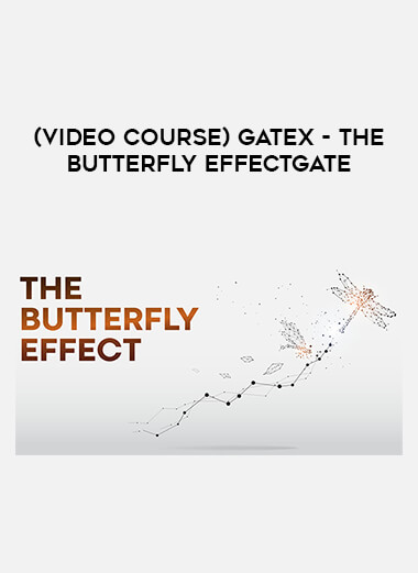 (Video course) GateX – The Butterfly EffectGate from https://illedu.com