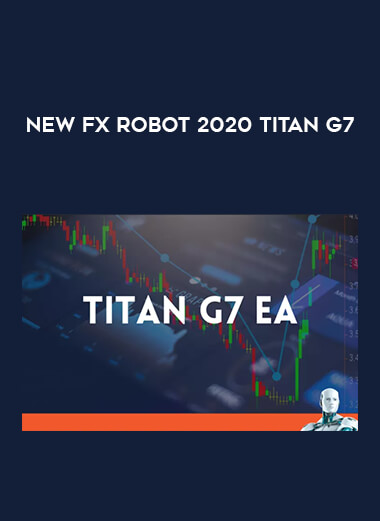New Fx Robot 2020 Titan G7 from https://illedu.com