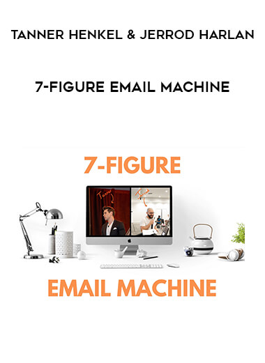 Tanner Henkel & Jerrod Harlan - 7-Figure Email Machine from https://illedu.com