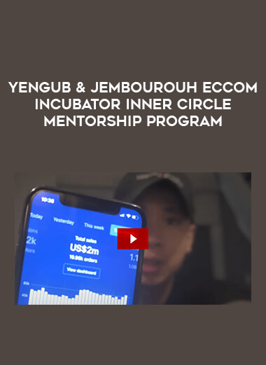 Yengub & Jembourouh eCcom Incubator Inner Circle Mentorship Program from https://illedu.com