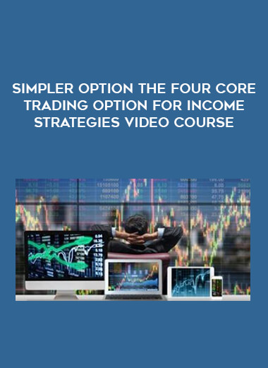 Simpler Option The Four Core Trading Option for Income Strategies Video Course from https://illedu.com