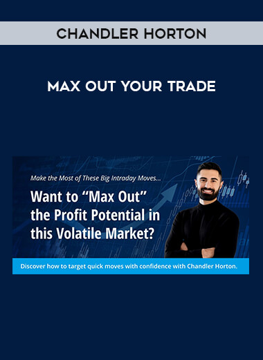 Max Out Your Trade - Chandler Horton from https://illedu.com