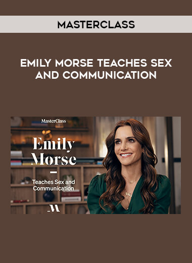 Masterclass - Emily Morse Teaches Sex and Communication from https://illedu.com