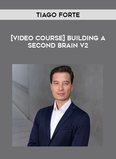 [Video Course] Building A Second Brain V2 by Tiago Forte from https://illedu.com