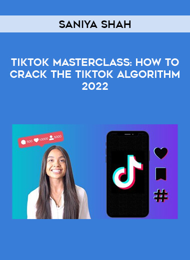 Tiktok Masterclass: How To Crack The Tiktok Algorithm 2022 by Saniya Shah from https://illedu.com